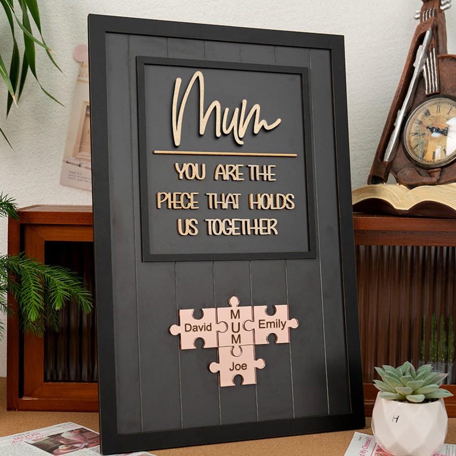 Custom Mum Puzzle Sign with Kids Name Mum You Are The Piece Holds Us Together For Mother's Day Gift