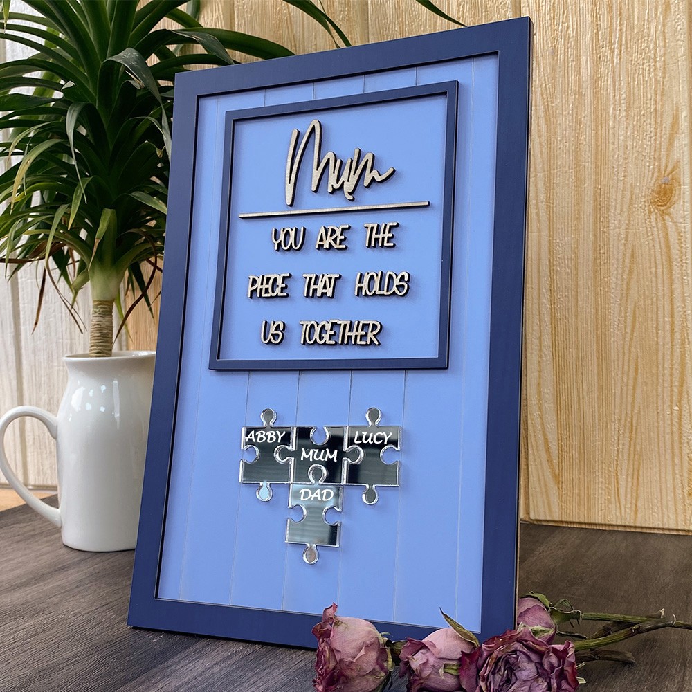 Custom Mum Puzzle Sign with Kids Name Mum You Are The Piece Holds Us Together For Mother's Day Gift