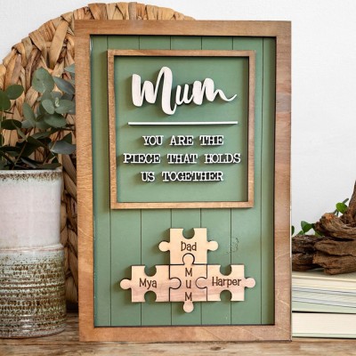 Custom Mum Puzzle Sign with Kids Name Mum You Are The Piece Holds Us Together For Mother's Day Gift