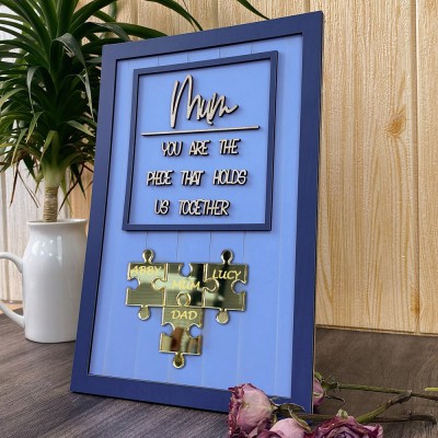 Custom Mum Puzzle Sign with Kids Name Mum You Are The Piece Holds Us Together For Mother's Day Gift