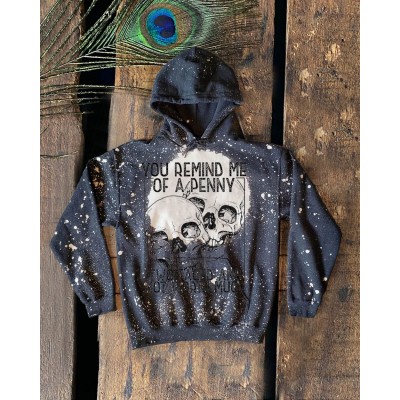 You Remind Me Of a Penny Two Faced And Not Worth Much Sweatshirt Hoodie For Gift Ideas