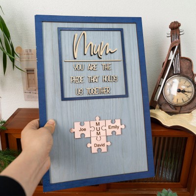 Custom Mum Puzzle Sign with Kids Name Mum You Are The Piece Holds Us Together For Mother's Day Gift