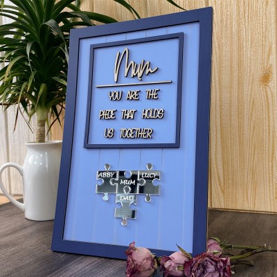 Custom Mum Puzzle Sign with Kids Name Mum You Are The Piece Holds Us Together For Mother's Day Gift