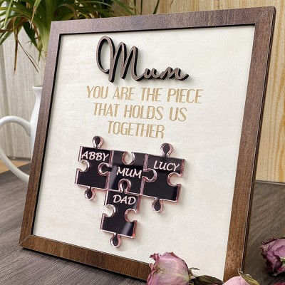 Custom Mum Puzzle Sign with Kids Name Mum You Are The Piece Holds Us Together For Mother's Day Gift