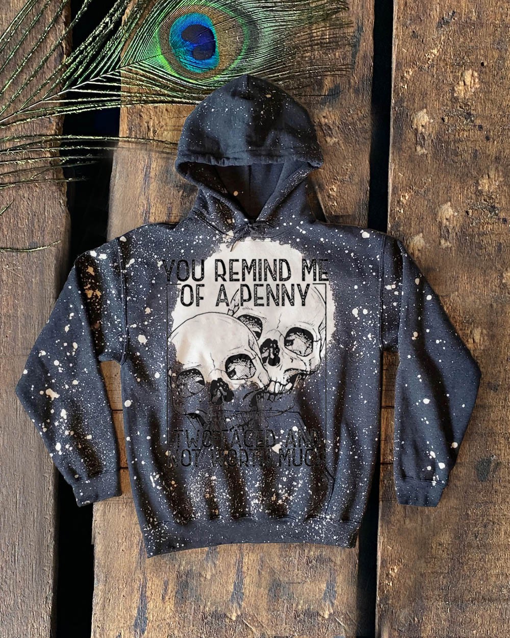 You Remind Me Of a Penny Two Faced And Not Worth Much Sweatshirt Hoodie For Gift Ideas