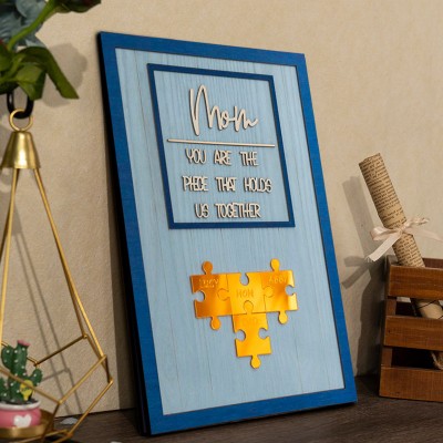 Custom Mom Puzzle Sign with Name Piece That Holds Us Together For Mother's Day Gift