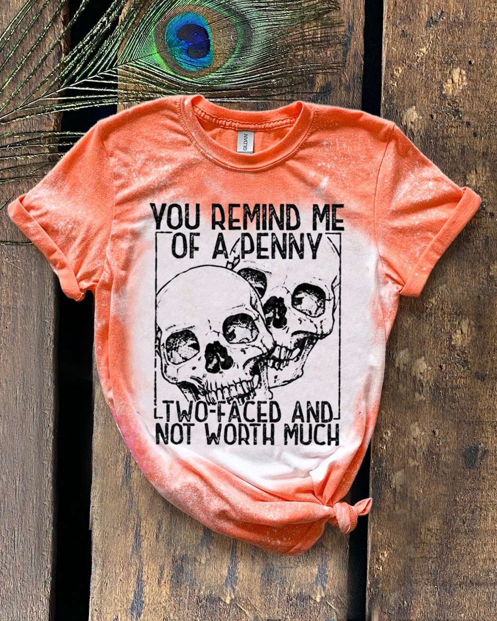 You Remind Me Of a Penny Two Faced And Not Worth Much Sweatshirt Hoodie For Gift