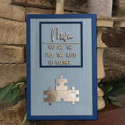 Custom Mum Puzzle Sign with Name Piece That Holds Us Together For Mother's Day Gift