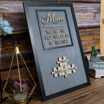 Custom Mum Puzzle Sign with Name Piece That Holds Us Together For Mother's Day Gift Ideas