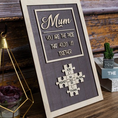 Custom Mum Puzzle Sign with Name Piece That Holds Us Together For Mother's Day Gift Ideas